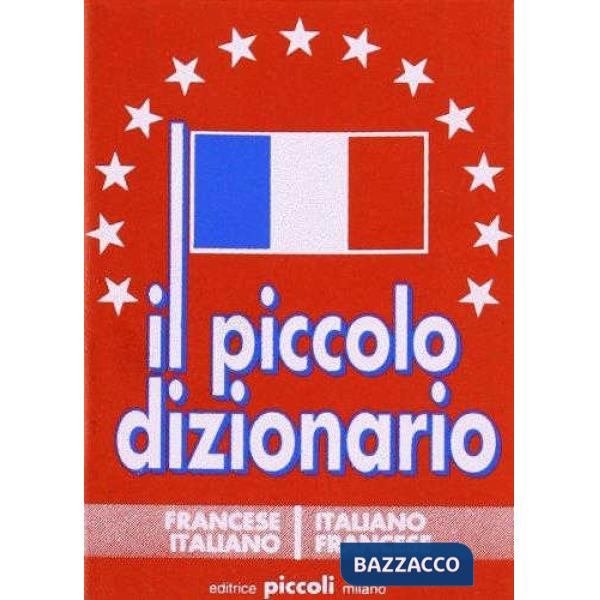 PICCOLO DIZIONARIO (FRA/ITA-ITA/FRA)