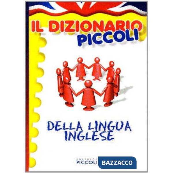 DIZIONARIO PICCOLI INGLESE RILEGATO