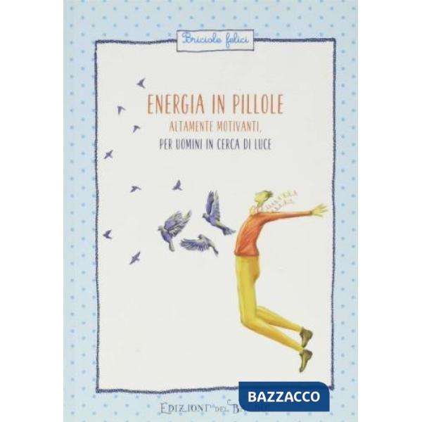 Energia in pillole per uomini in cerca di luce