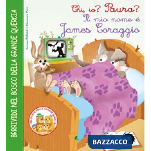 Chi, io? Paura? Il mio nome è James Coraggio