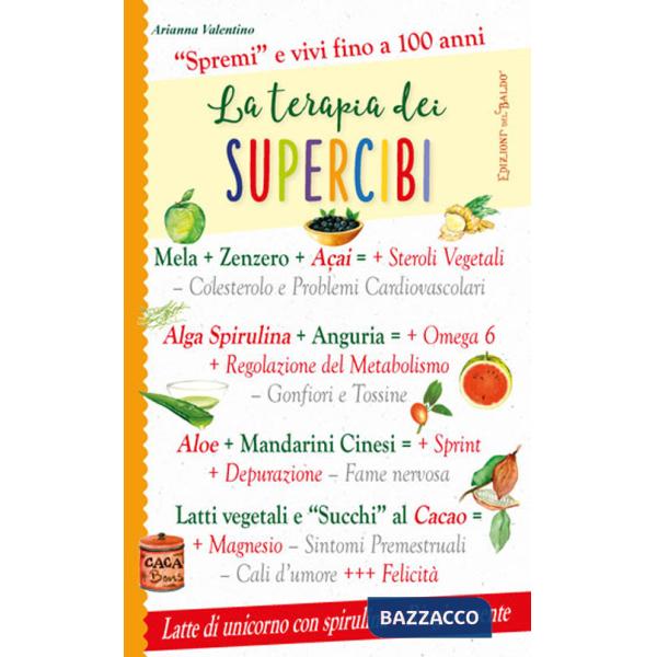 Terapia dei supercibi. «Spremi» e vivi fino a 100 anni (La)
