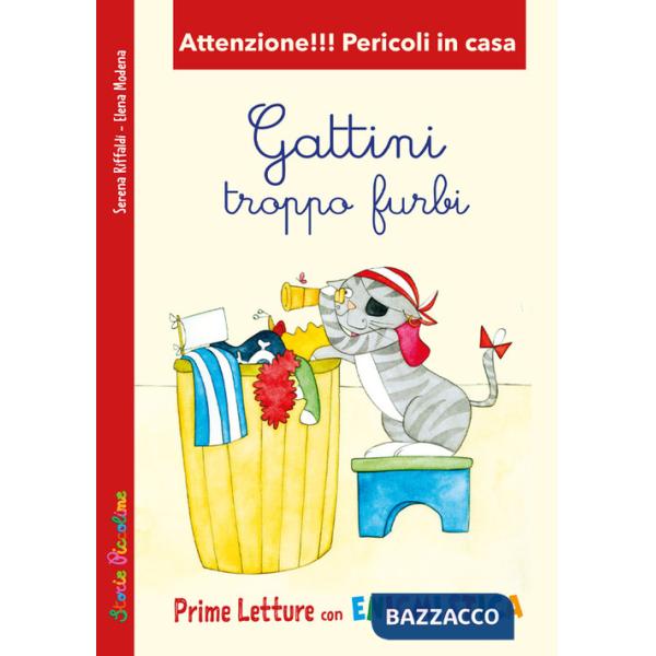 Gattini troppo furbi. Attenzione!!! Pericoli in casa