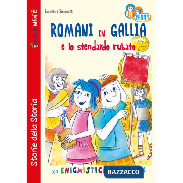 Romani in Gallia e lo stendardo rubato con enigmistica da relax