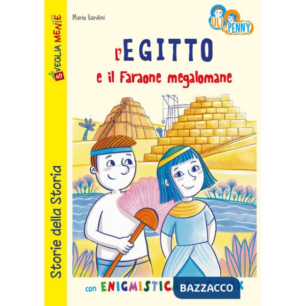 Egitto e il Faraone megalomane con enigmistica da relax. Uli e penny (L')