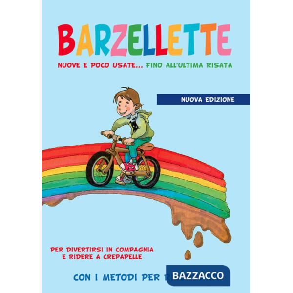 Barzellette nuove e poco usate... fino all'ultima risata. Ediz. illustrata