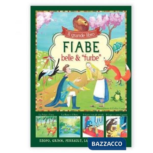 Grande libro delle fiabe belle & furbe (Il)
