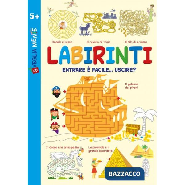 Labirinti. Entrare è facile... uscire?