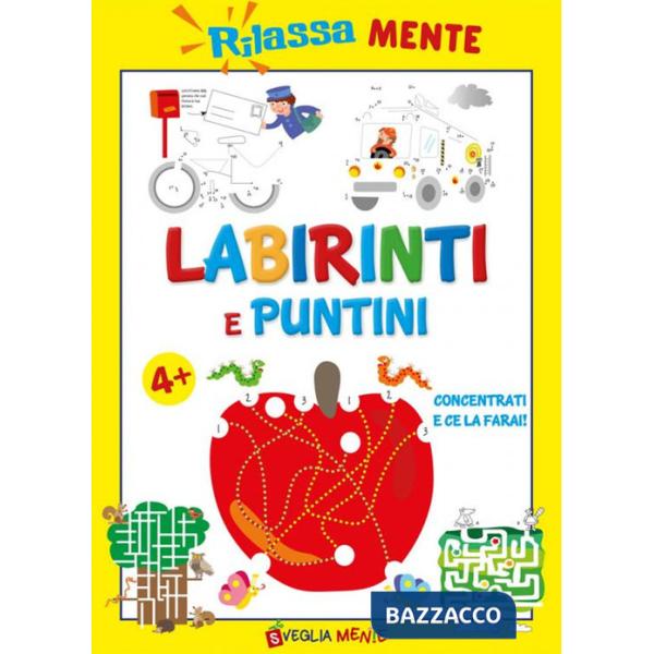 Rilassamente. Labirinti e puntini 4+