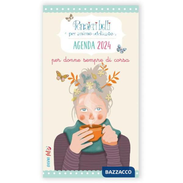 Agendina Settimanale 2024. Pensieri belli per donne sempre di corsa