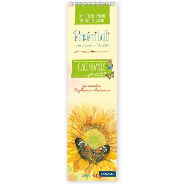 Calendari Perenni: Compleanni e anniversari. Pensieri belli