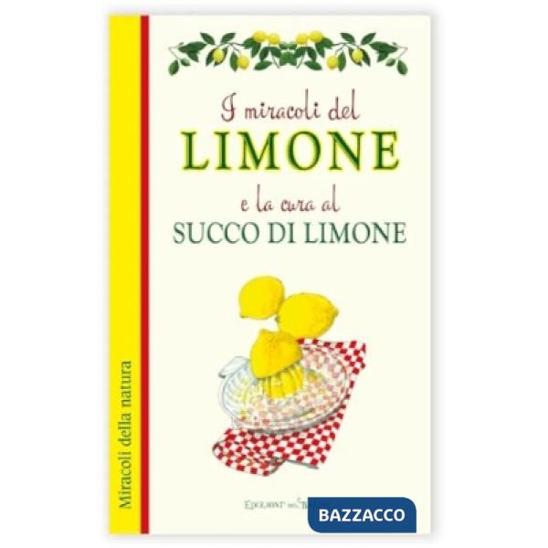 Miracoli del limone e la cura al succo di limone (I)