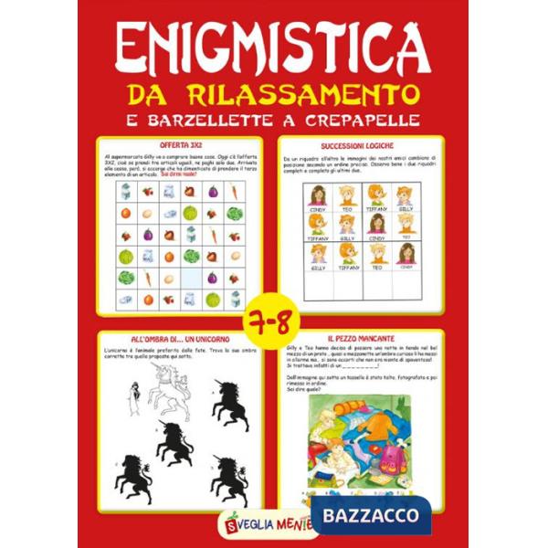 Enigmistica da rilassamento e barzellette a crepapelle. 7-8 anni