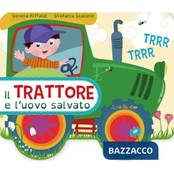 Il trattore e l'uovo salvato. Ediz. a colori