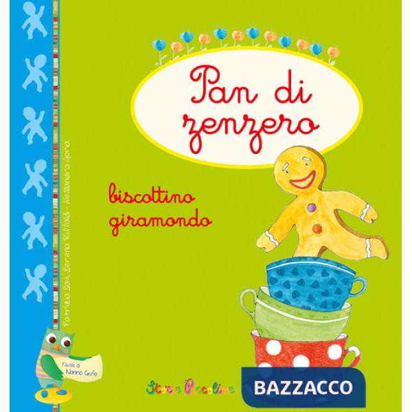 Pan di zenzero. Biscottino giramondo. Ediz. illustrata