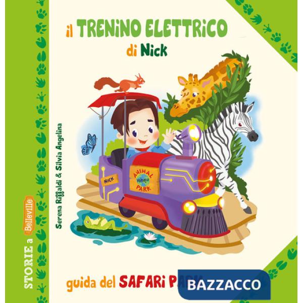 Trenino elettrico di Nick. Guida del Safari Park (Il)