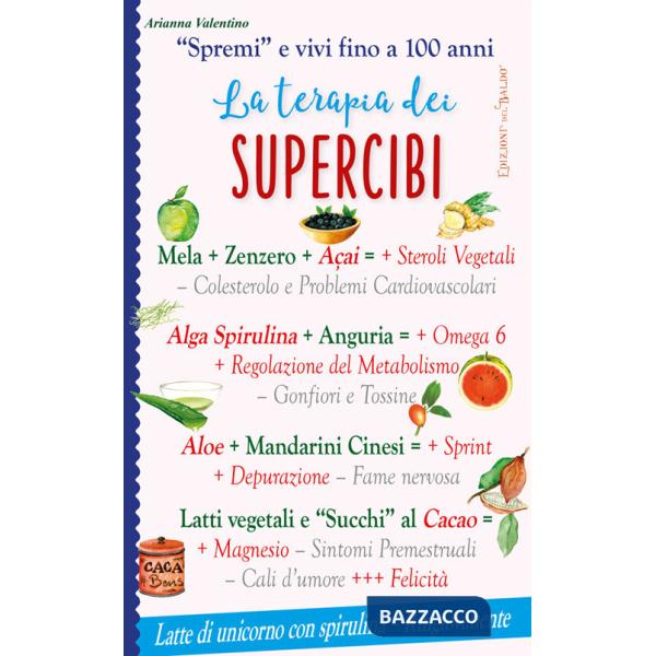 Terapia dei supercibi. «Spremi» e vivi fino a 100 anni (La)