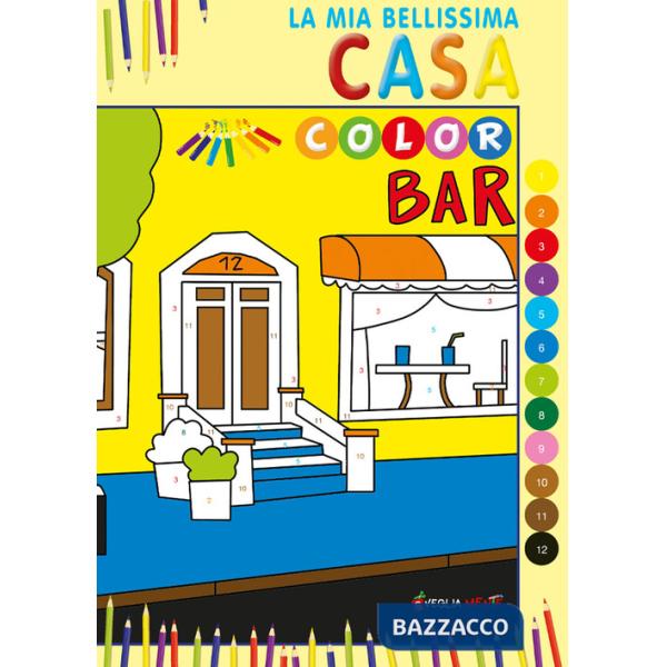 La mia bellissima Casa Color. Ediz. illustrata