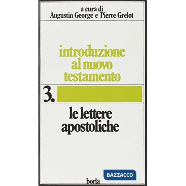 Introduzione al Nuovo Testamento. Vol. 3: Le lettere apostoliche