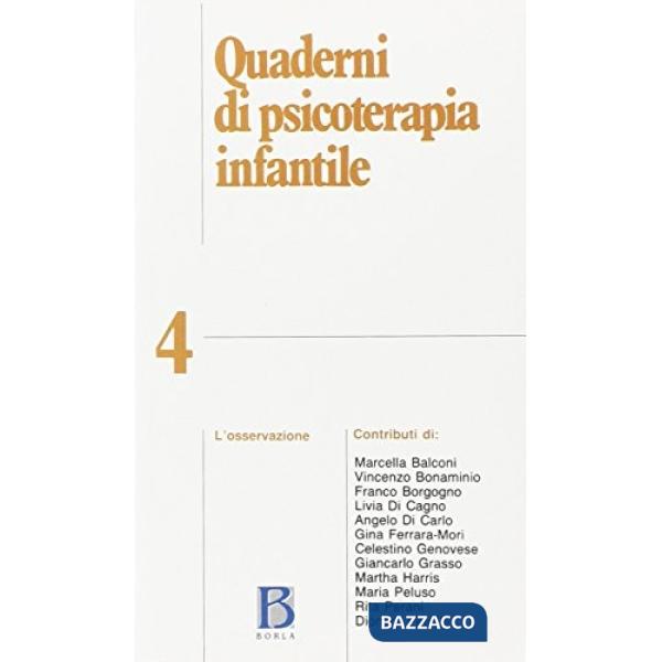 Quaderni di psicoterapia infantile. Vol. 4: L'osservazione