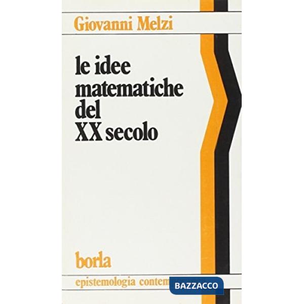 Idee matematiche del XX secolo (Le)