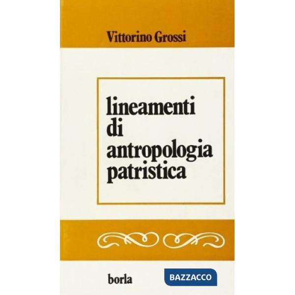 Lineamenti di antropologia patristica
