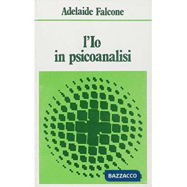Io in psicoanalisi (L')