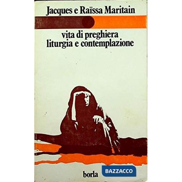 Vita di preghiera liturgia e contemplazione