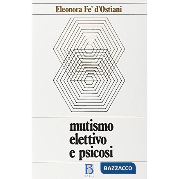 Mutismo elettivo e psicosi