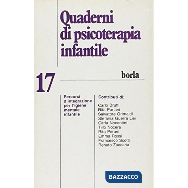 Quaderni di psicoterapia infantile. Vol. 17: Percorsi d'integrazione per l'igien