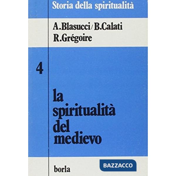 Spiritualità del Medievo (La)