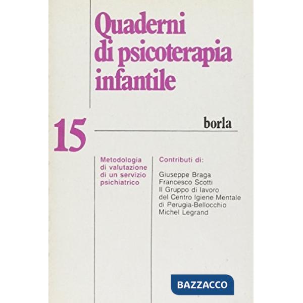 Quaderni di psicoterapia infantile. Vol. 15: Metodologia di valutazione di un se