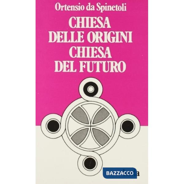 Chiesa delle origini, Chiesa del futuro