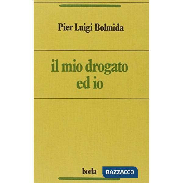Mio drogato e io (Il)