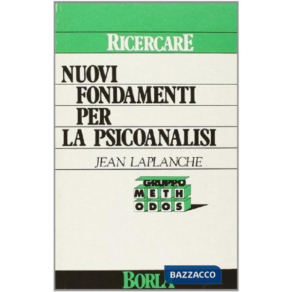 Nuovi fondamenti per la psicoanalisi