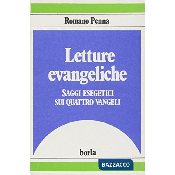 Letture evangeliche. Saggi esegetici sui 4 Vangeli