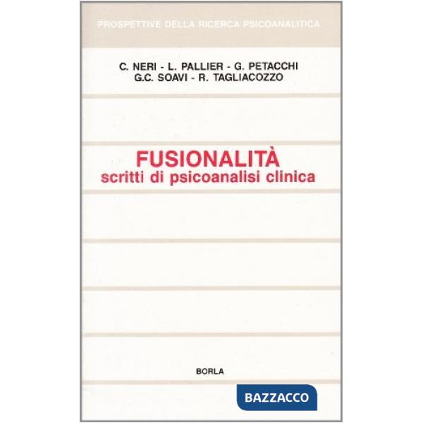 Fusionalità. Scritti di psicoanalisi clinica