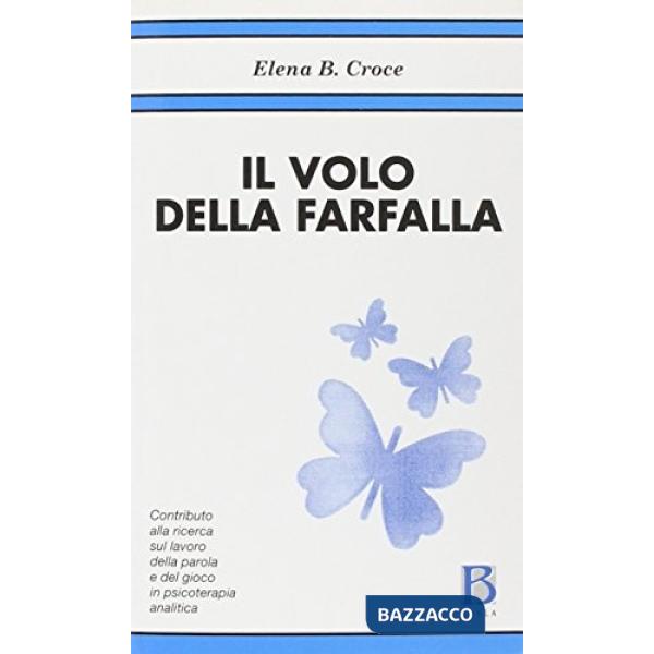 Volo della farfalla. Contributo alla ricerca sul lavoro della parola e del gioco
