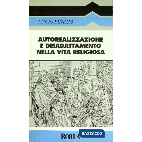 Autorealizzazione e disadattamento nella vita religiosa