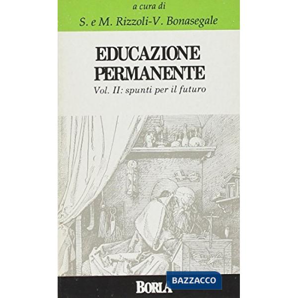 Educazione permanente. Vol. 2: Spunti per il futuro