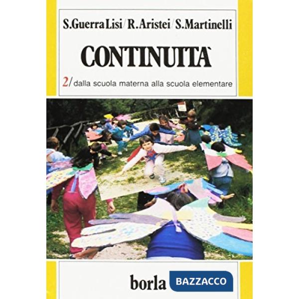 Continuità. Vol. 2: Dalla scuola materna alla scuola elementare