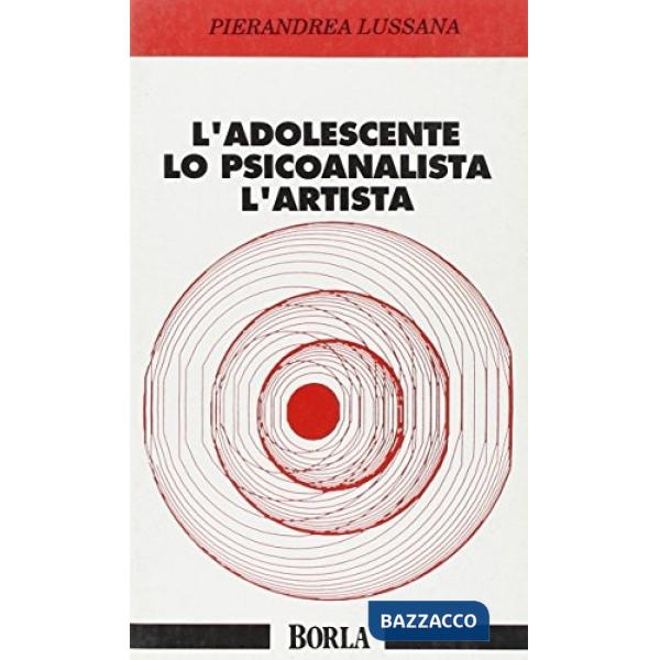Adolescente, lo psicoanalista, l'artista. Una visione binoculare dell'adolescenz