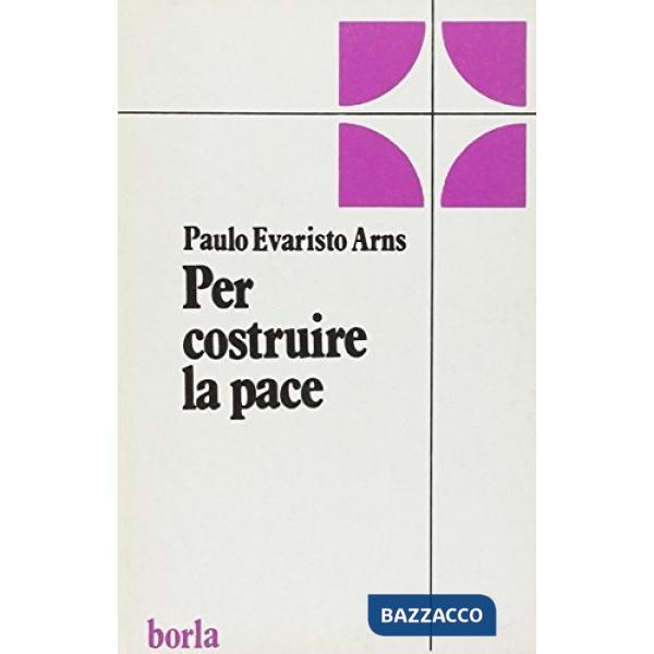 Per costruire la pace