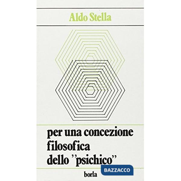 Per una concezione filosofica dello «Psichico». Riflessioni e precisazioni