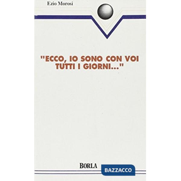 Ecco io sono con voi tutti i giorni... Riflessioni sui sacramenti