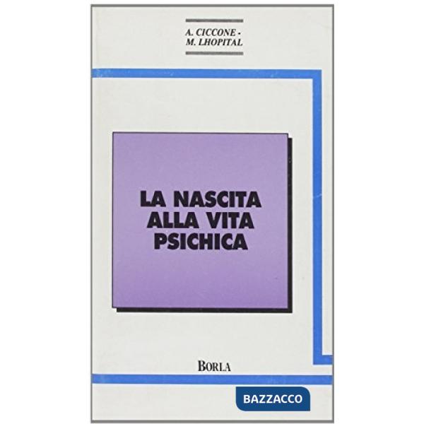 Nascita alla vita psichica. Le modalità del legame precoce con l'oggetto dal pun