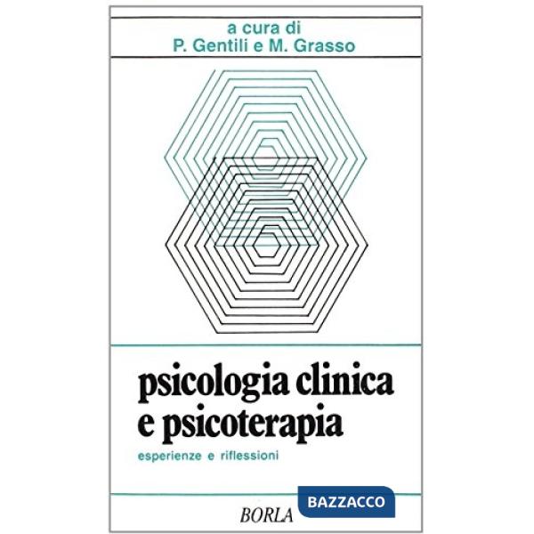 Psicologia clinica e psicoterapia: esperienze e riflessioni