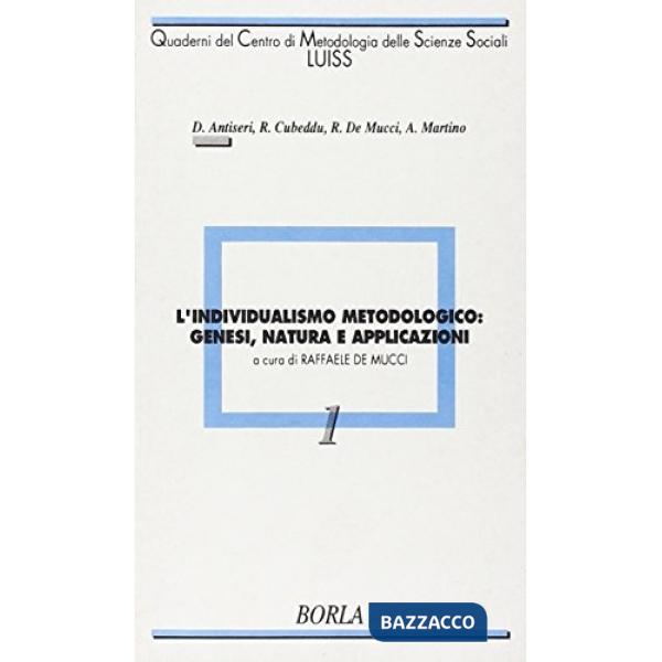 Individualismo metodologico: genesi, natura e applicazioni (L')