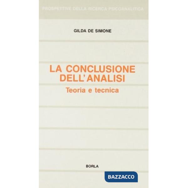 Conclusione dell'analisi. Teoria e tecnica (La)