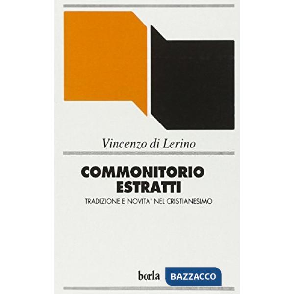 Commonitorio. Estratti. Tradizione e novità nel cristianesimo