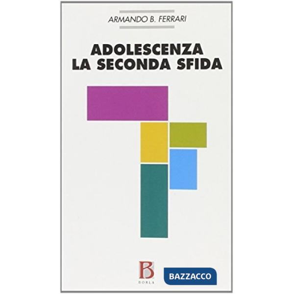 Adolescenza: la seconda sfida. Considerazioni psicoanalitiche sull'adolescenza